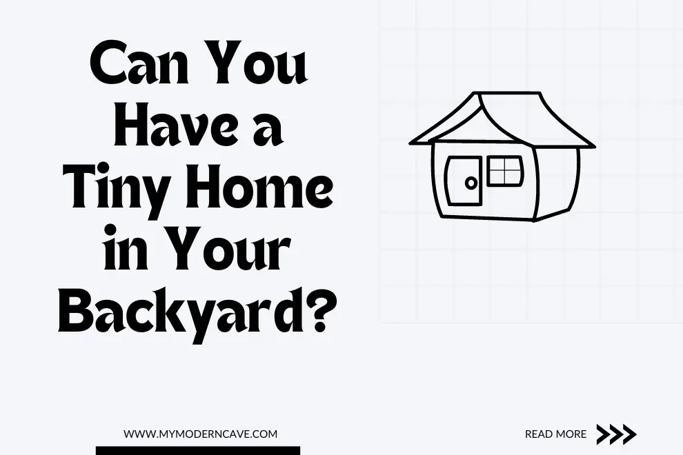 Can You Have a Tiny Home in Your Backyard