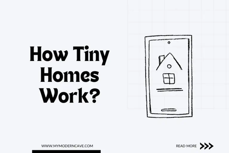 How Tiny Homes Work? Unlocking their Secrets