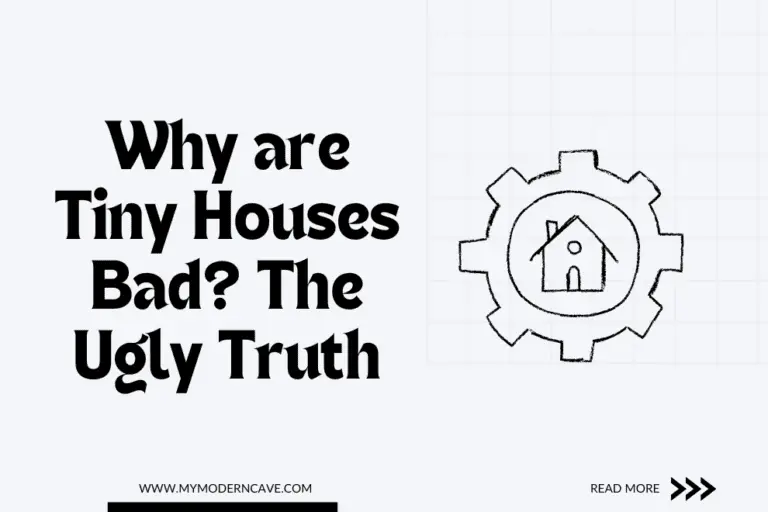 Why are Tiny Houses Bad? The Ugly Truth