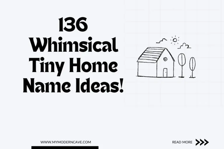 136 Whimsical Tiny Home Name Ideas That Will Make You Smile Every Time You Enter