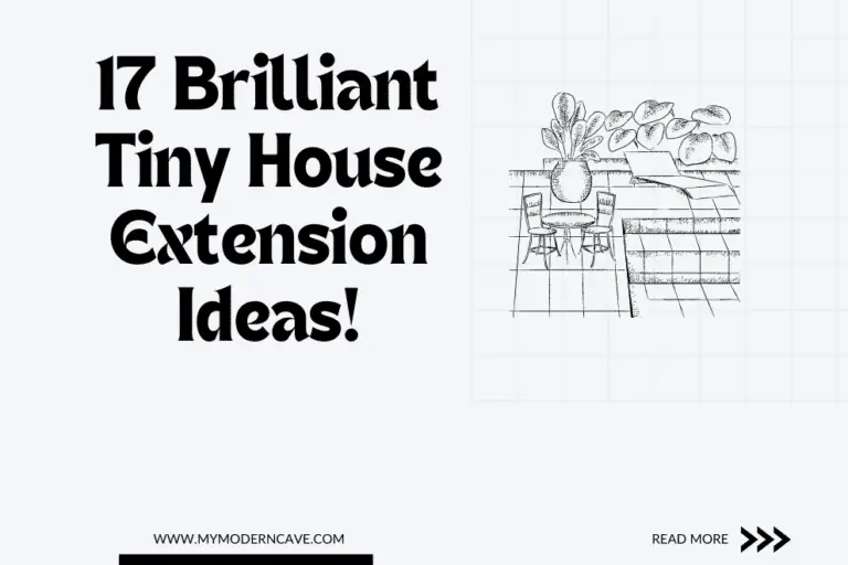 17 Brilliant Tiny House Extension Ideas That Will Amaze You!
