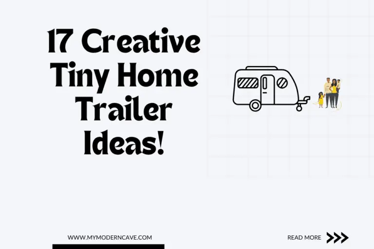 The Ultimate Guide to Tiny Home Trailers: 17 Creative Ideas for Every Budget