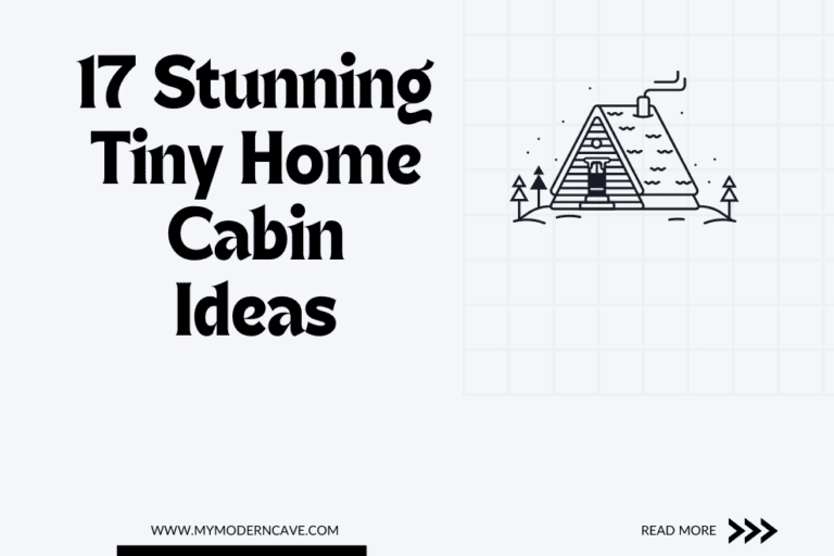 From Rustic to Modern: 17 Stunning Tiny Home Cabin Ideas for Your Dream Retreat